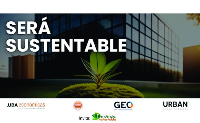 Llega el evento de sustentabilidad de la Facultad de Ciencias Económicas de la UBA y el Centro de Desarrollo Sustentable GEO, en alianza con Urban Sustainability.